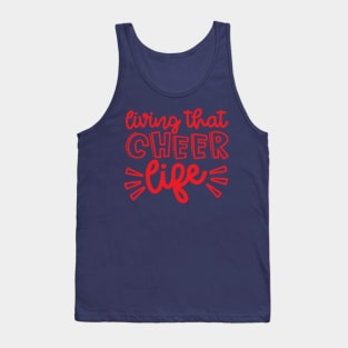 Living That Cheer Life Cheerleader Cheer Mom Cute Tank Top